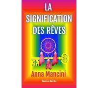 La Signification Des Rêves - Anna Mancini - Buenos Books International - broché - Guide