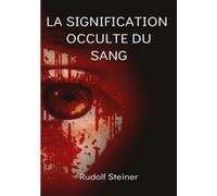 La signification occulte du sang (traduit)