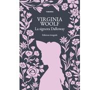 La signora Dalloway. Ediz. integrale