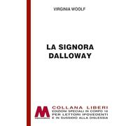 La signora Dalloway. Ediz. speciale a grandi caratteri per lettori ipovedenti