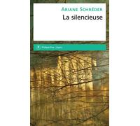La Silencieuse - Ariane Schréder - Philippe Rey - broché - Roman