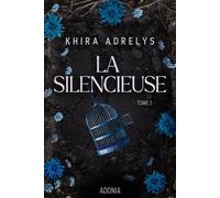 La Silencieuse, Tome 02 - Khira Adrelys - Adonia - ebook (ePub) - Roman