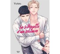 La silhouette d'un solitaire - Yuitsu - Boy's Love - broché - Manga