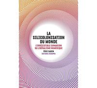 La Silicolonisation du Monde