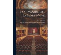 La Silvanire, Ou, La Morte-Vive