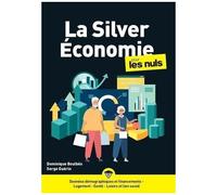 LA SILVER ECONOMIE POUR LES NULS - Livre