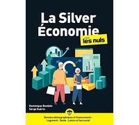 LA SILVER ECONOMIE POUR LES NULS - Livre