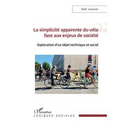 La simplicité apparente du vélo face aux enjeux de société: Exploration d'un objet technique et social