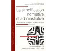 La simplification normative et administrative: Etat des lieux, enjeux et perspectives