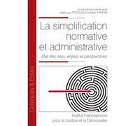 La simplification normative et administrative: Etat des lieux, enjeux et perspectives