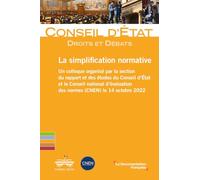 La simplification normative: Un colloque organisé par le Conseil d'Etat et le Conseil national d'évaluation des normes le 14 octobre 2022.