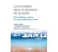 La simulation dans le domaine de la santé Une méthode pour renforcer le sentiment d'efficacité personnelle - Thérèse Psiuk - Vuibert - broché - Scolaire / Universitaire