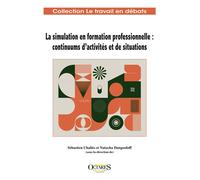 La simulation en formation professionnelle : continuums d'activités et de situations - Sébastien Chaliès - Octares - broché - Essai