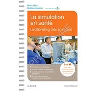 La simulation en santé - Le débriefing clés en mains: En Mains