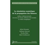 La simulation numerique de la propagation des fissures milie - Pommier - Hermes Science Publications - broché - Livre