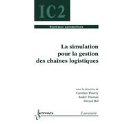 La simulation pour la gestion des chaînes logistiques - Gérard BEL - Hermes Science Publications - broché - Livre