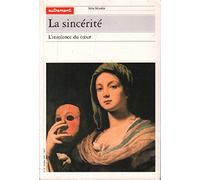 La Sincérité: L'insolence du coeur