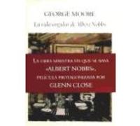 La Singular Vida De Albert Nobbs - MOORE,GEORGE Moore, George (Auteur)