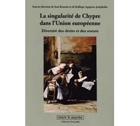 La Singularité De Chypre Dans L'Union Européenne - Diversité Des Droits Et Des Statuts Jean Rossetto Jean Rossetto - Kalliope Agapiou - Joséphi (Auteur)