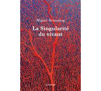 La Singularité du vivant - Miguel Benasayag - Le Pommier - broché - Essai