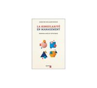 LA SINGULARITÉ EN MANAGEMENT. BIENVEILLANCE & EFFICIENCE