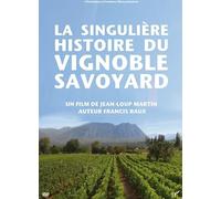 LA SINGULIERE Histoire du VIGNOBLE Savoyard