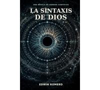 LA SINTAXIS DE DIOS: UNA NOVELA DE HORROR CIENTÍFICO