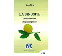 LA SINUSITE. TRAITEMENT NATUREL, Programme pratique