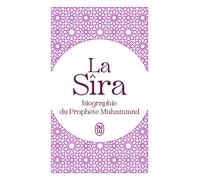 La Sîra Biographie du Prophète Muhammad - IBN HICHÂM - J'ai Lu - Poche - Biographie
