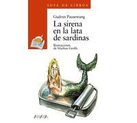 La sirena en la lata de sardinas / the Siren on the Tin of Sardines