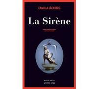 Camilla Läckberg – La Sirène – traduit par Lena Grumbach – Actes Sud, broché