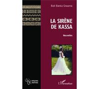 La sirène de Kassa Nouvelles - Bali Banka Gnaama - L'harmattan - broché - Roman