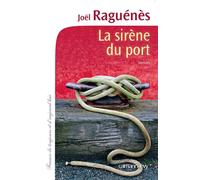 La Sirène du port - Joël Raguenes - Calmann-Levy - broché - Roman