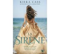 La Sirène Kiera Cass (Auteur), Madeleine Nasalik (Traduction)