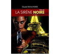 La sirene noire - Claude-Michel Rome - Presses Du Midi - broché - Roman