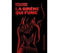 La sirène qui fume - Benjamin Diersten - Nouveau Monde Eds - relié - Roman
