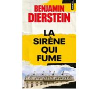 La Sirène qui fume - Benjamin Diersten - Points - Poche - Roman