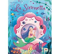 La sirenetta. Fiabe intagliate. Ediz. a colori