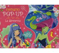 La Sirenetta. Libro pop-up. Ediz. a colori