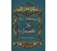 LA SIRENITA -cuento original de ANDERSEN-: clásico ilustrado