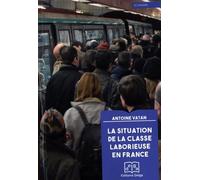 La situation de la classe laborieuse en France
