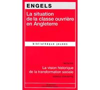 La situation de la classe ouvrière en Angleterre D'après les observations de l'auteur et des sources authentiques - Friedrich Engels - Science Marxiste Eds - broché - Essai
