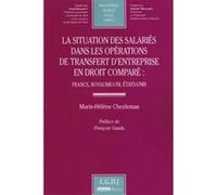 La situation des salariés dans les opérations de transfert d'entreprise en droit Marie-Hélène Chezlemas (Auteur)