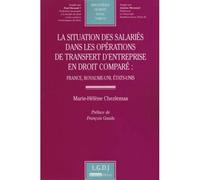 La situation des salariés dans les opérations de transfert d'entreprise en droit - Marie-Hélène Chezlemas - Lgdj - broché - Etude