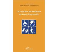 La situation du handicap au Congo-Brazzaville - Victor Mboungou - L'harmattan - broché - Etude