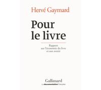 La situation du livre Rapport sur l'économie du livre et son avenir - Hervé Gaymard - Gallimard - broché - Etude