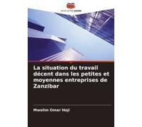 La Situation Du Travail Décent Dans Les Petites Et Moyennes Entreprises De Zanzibar