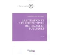 La situation et les perspectives des finances publiques - Cour Des Comptes - Documentation Francaise - broché - Etude