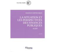 La situation et les perspectives des finances publiques Juin 2017 - Cour Des Comptes - Documentation Francaise - broché - Etude
