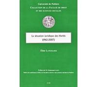 La situation juridique des harkis (1962-2007) Elise Langelier (Auteur)